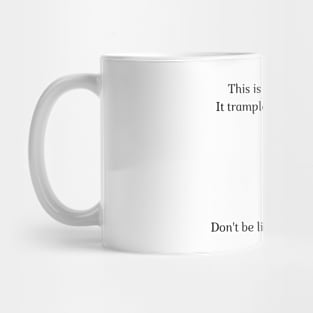 Don't be like the Justice System! Mug